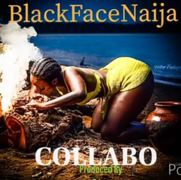 BlackfaceNaija - Collabo